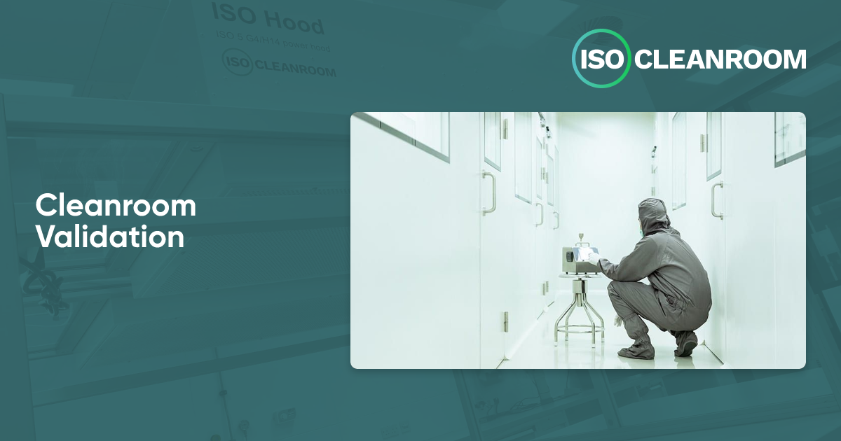 ISO & GMP Cleanroom Validation & Requalification | Contact Isocleanroom ...